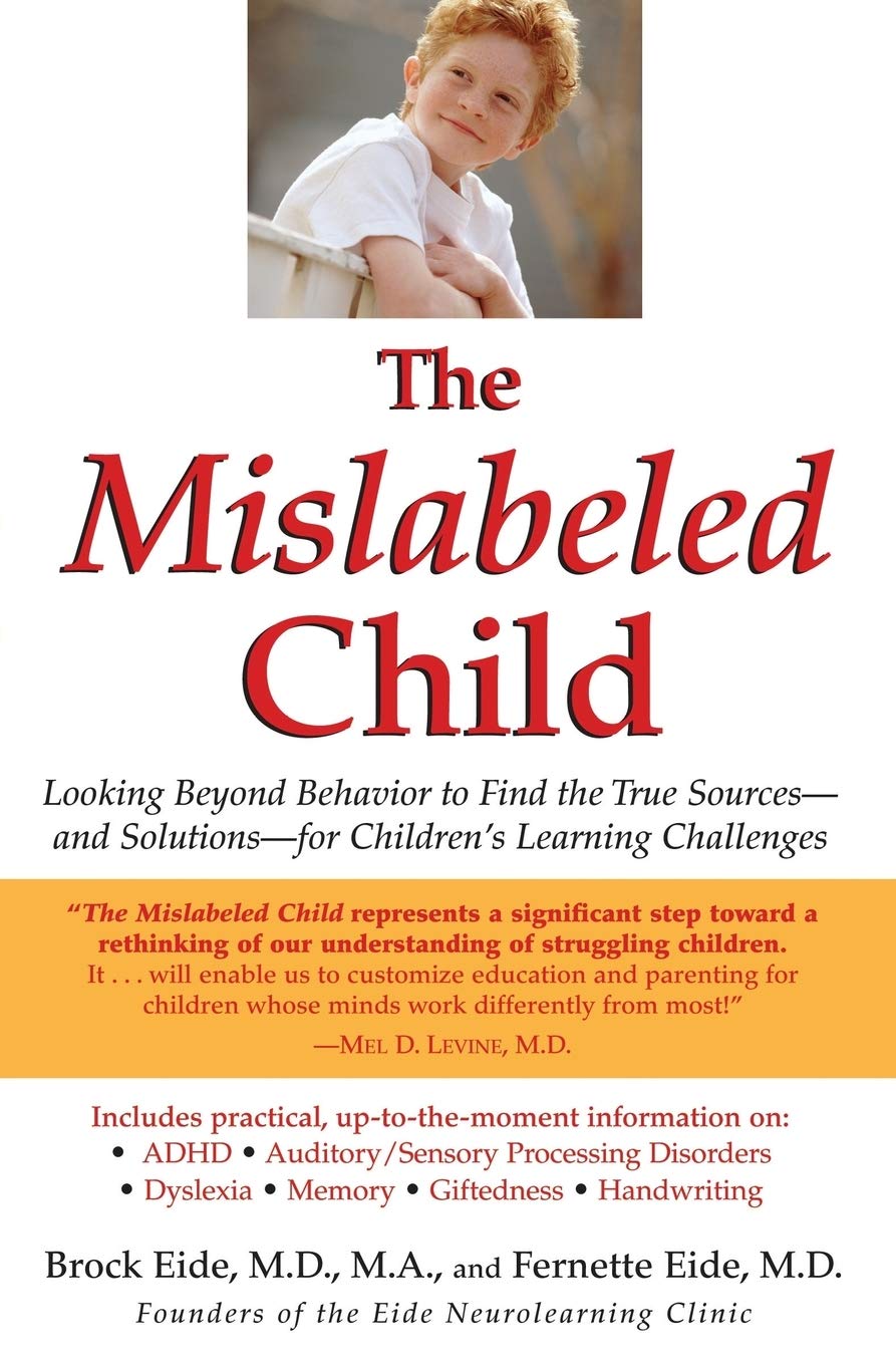 The Mislabeled Child: Looking Beyond Behavior to Find the True Sources -- and Solutions -- for Child book cover