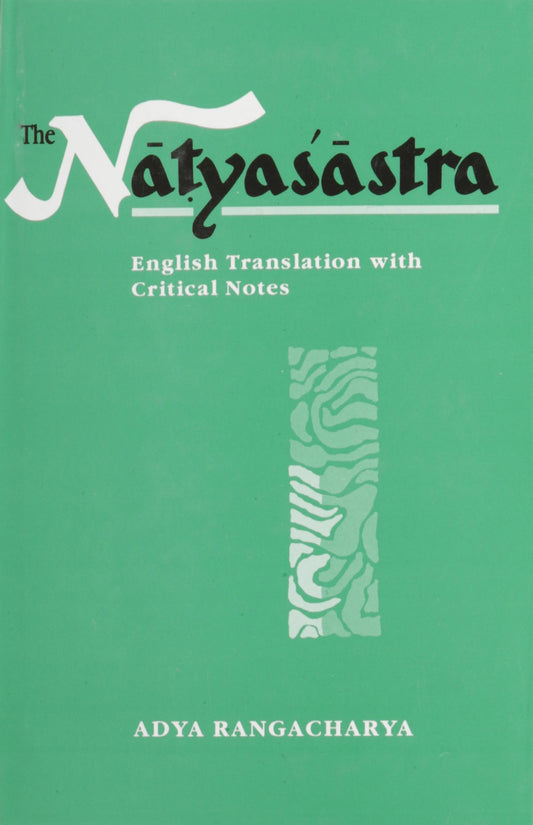 The Natyasastra: English Translations With Critical Notes