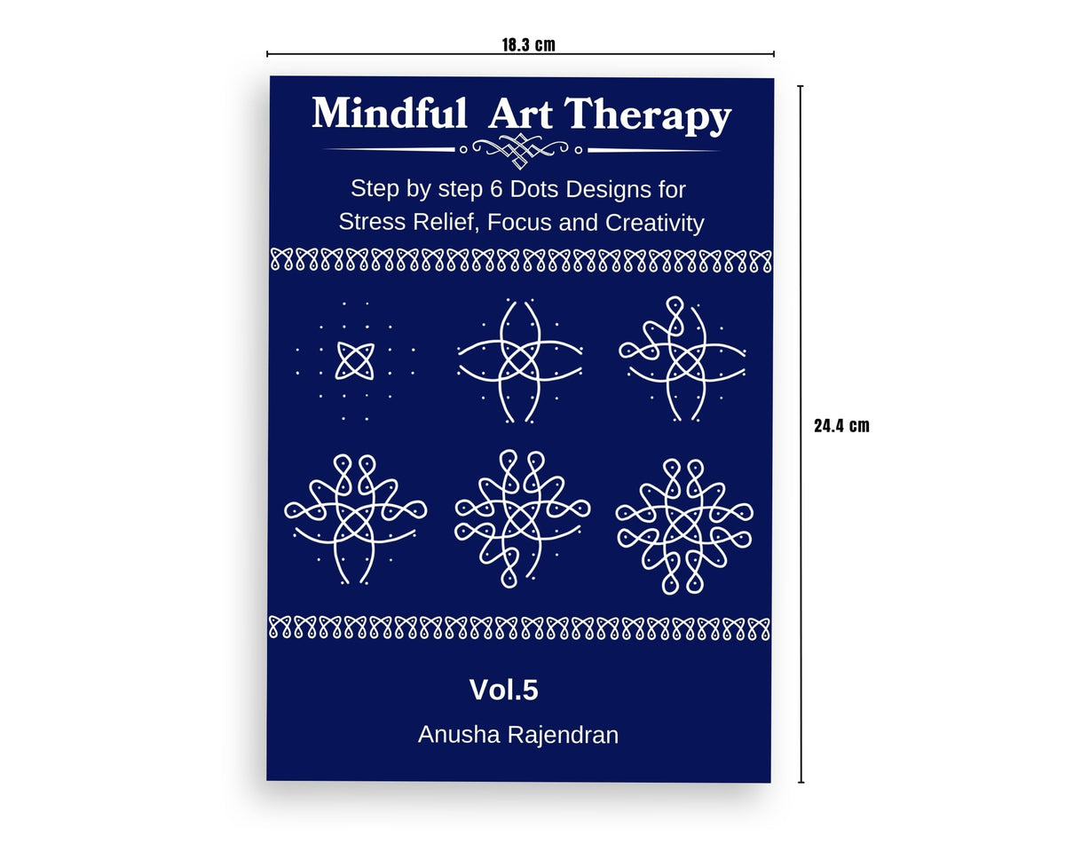 Mindful Kolam Art Volume 5 | 50 Step-by-Step Sikku Kolam and Muggulu Designs with 6 Dots | Rangoli Drawing and Coloring Book with Practice Grids | Art ... for Adults and Kids (Mindful Art Therapy)