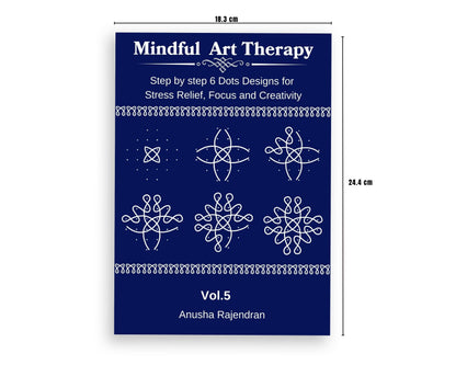 Mindful Kolam Art Volume 5 | 50 Step-by-Step Sikku Kolam and Muggulu Designs with 6 Dots | Rangoli Drawing and Coloring Book with Practice Grids | Art ... for Adults and Kids (Mindful Art Therapy)