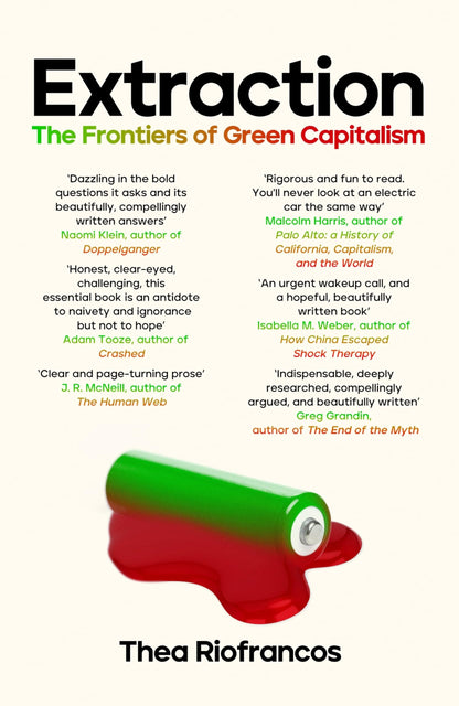 Extraction: The Frontiers of Green Capitalism