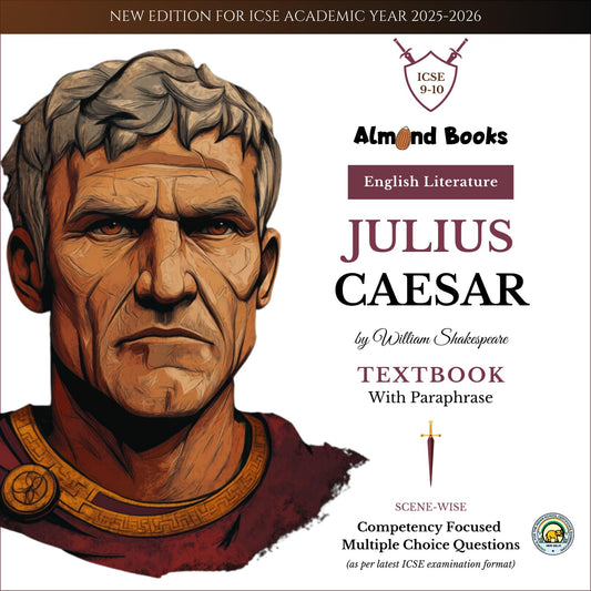 Almond Books ICSE Class 9 & 10 Julius Caesar (Text With Paraphrase) English Literature | Textbook, Paraphrase, MCQs