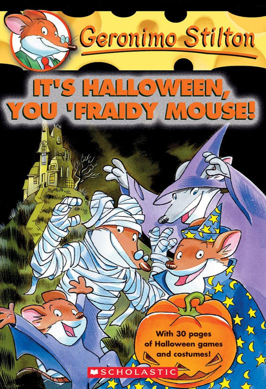 Its Halloween You Fraidy Mouse!: 11 (Geronimo Stilton) by Geronimo Stilton book cover
