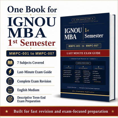 IGNOU MBA 1st Semester Last Minute Exam Guide Book - MMPC-001 to MMPC-007 - 35 Answer Blueprints, 140+ High-Probability Q&As, 30-Min Capsules: 1 (IGNOU MBA Last Minute Exam Guide Series)