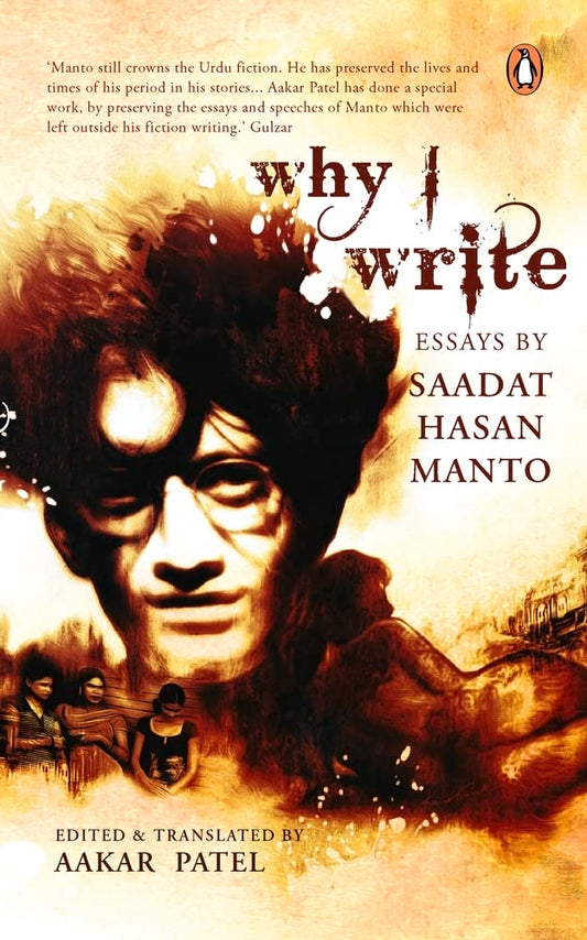 Why I Write: Essays by Saadat Hasan Manto book cover
