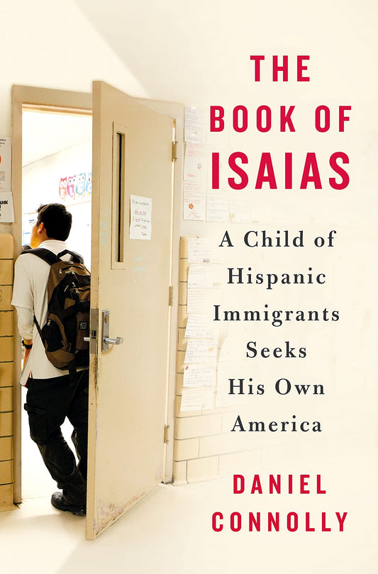The Book of Isaias: A Child of Hispanic Immigrants Seeks His Own America book cover