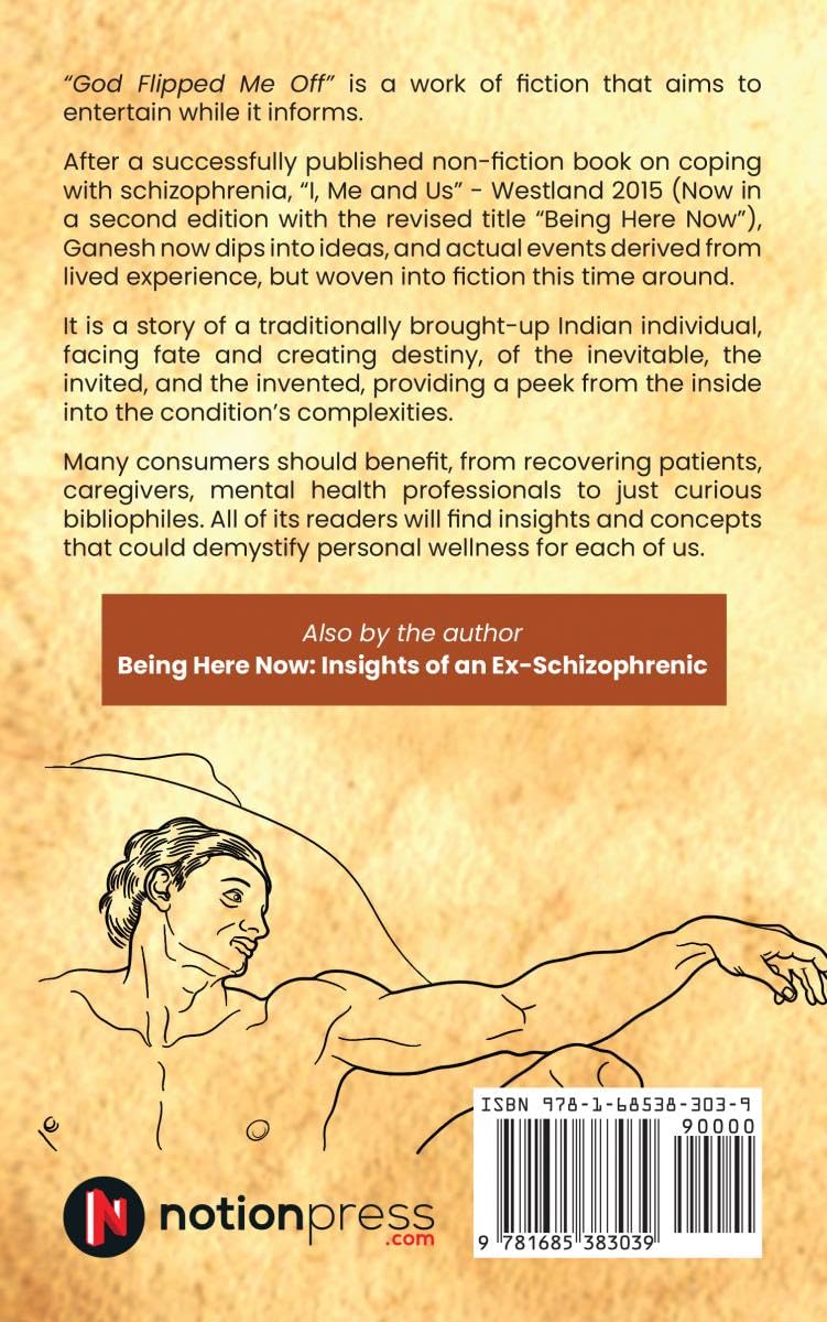 GOD FLIPPED ME OFF : SCHIZOPHRENIA CHRONICLE: A STORY