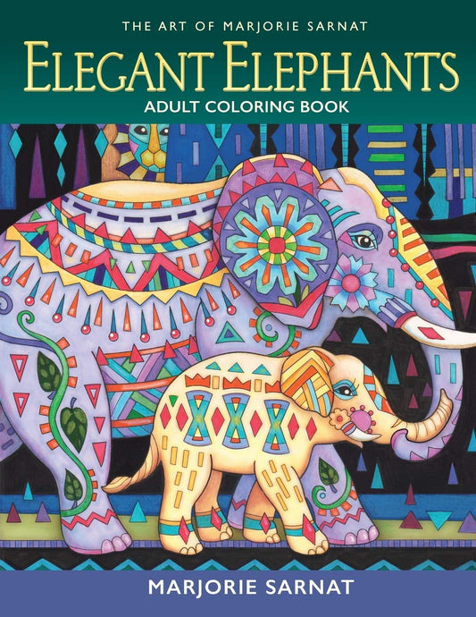 The Art of Marjorie Sarnat: Elegant Elephants Adult Coloring Book book cover
