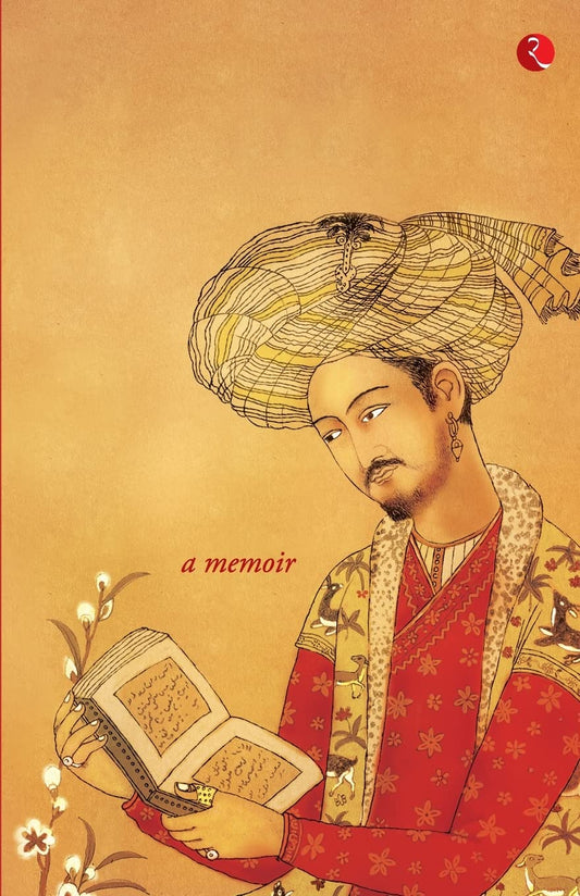 Baburnama: Zahiru’din Muhammad Babur Padshah Ghazi by Annette Susannah Beveridge (Author) book cover
