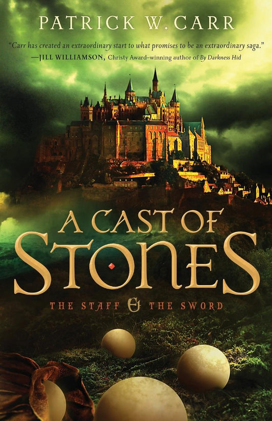 A Cast of Stones: 01 (The Staff and the Sword) by Patrick W. Carr book cover