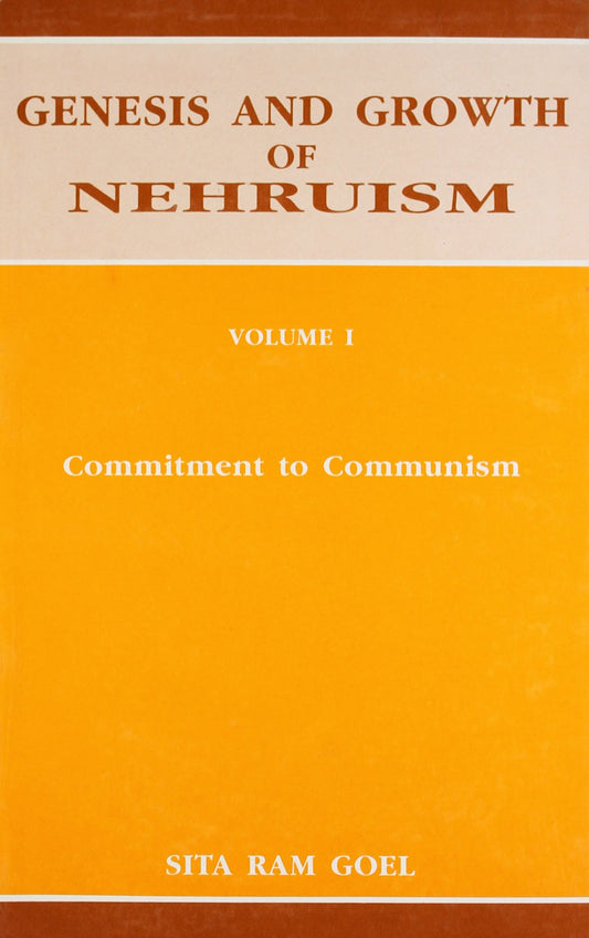 Genesis and growth of Nehruism: commitment to communism book cover