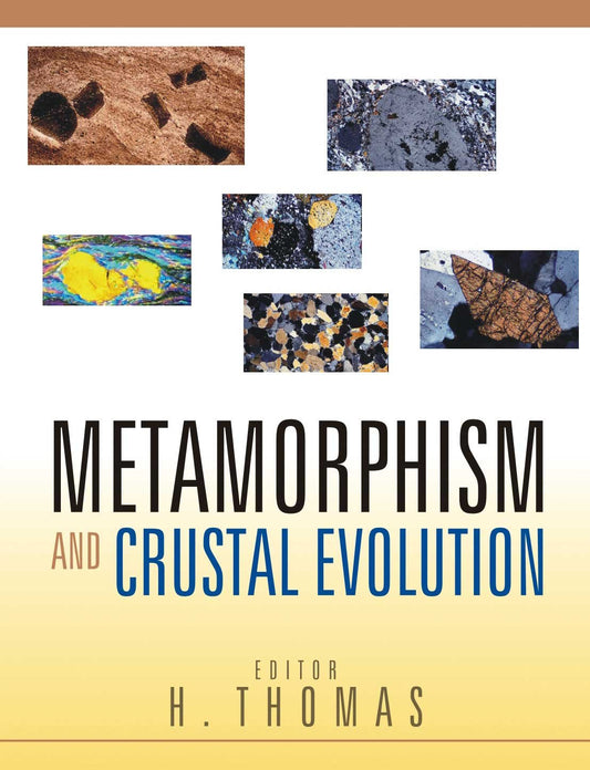 Metamorphism And Crustal Evolution