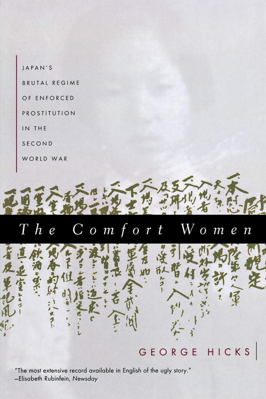 The Comfort Women – Japan?s Brutal Regime of Enforced Prostitution in the Second World War book cover