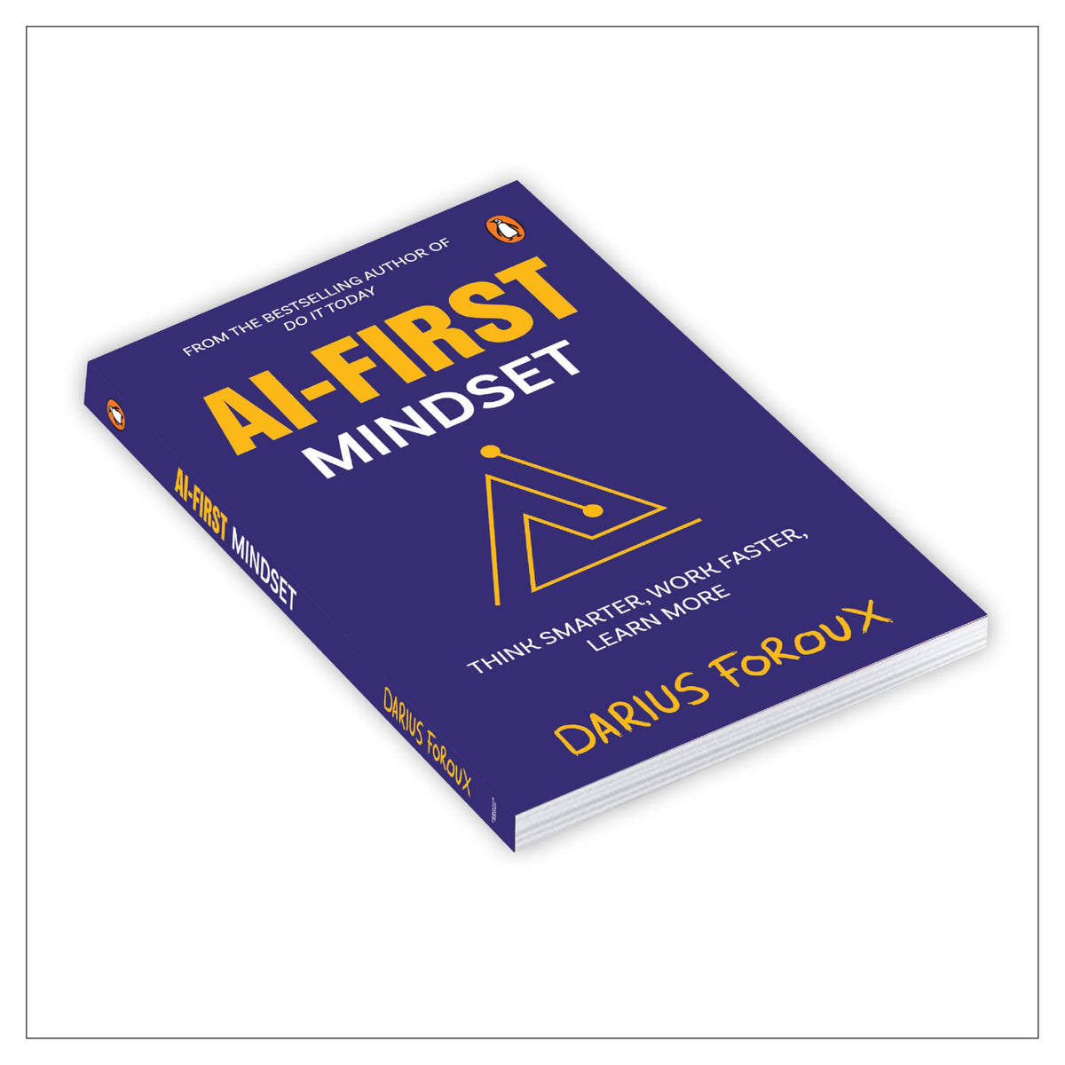 AI-First Mindset: Think Smarter, Work Faster, Learn More | Learn How to Succeed in the Artificial Intelligence Era | AI Tools and Strategies: The New ... Thriving in the Artificial Intelligence Era