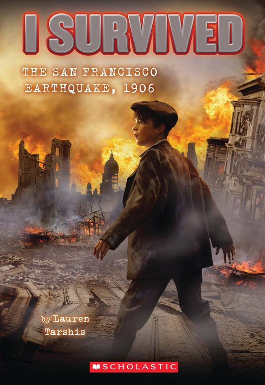 I Survived the San Francisco Earthquake, 1906 (I Survived #5) 