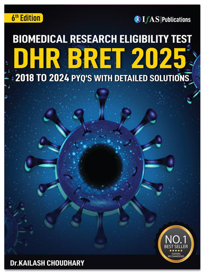 DHR BRET - 2025 Biomedical Research Eligibility Test Book | Previous Year Solved Papers (2018 to 2024) with Detailed Solution | Best Seller ICMR DHR BRET Exam Book | IFAS Publications