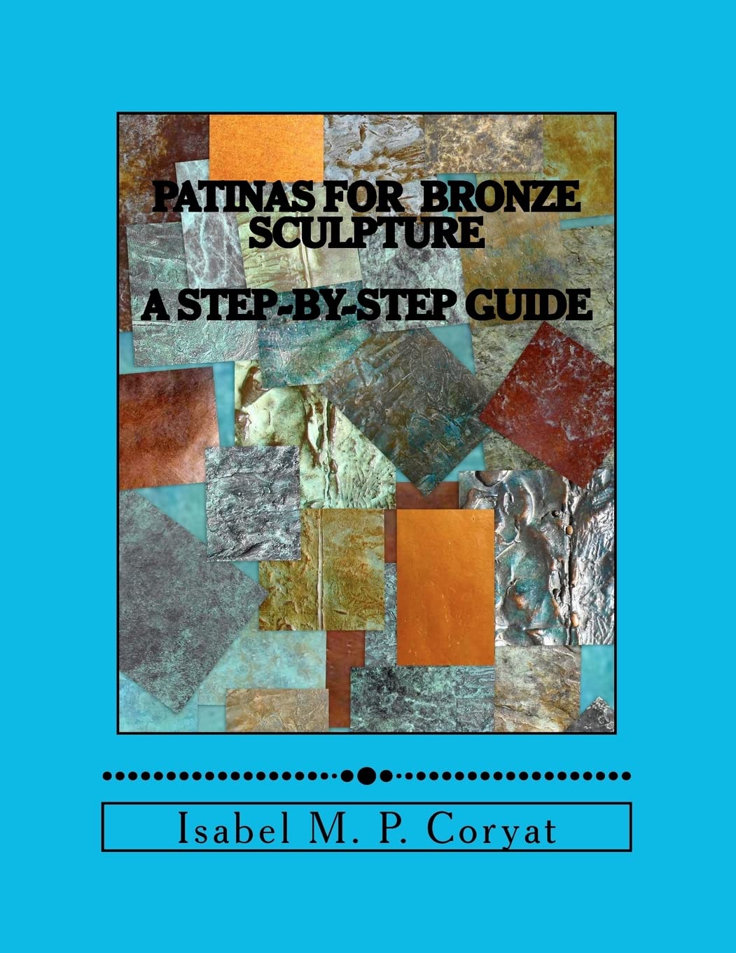 Patinas for Bronze Sculpture: Step-by-Step Guide to Beautiful Patinas