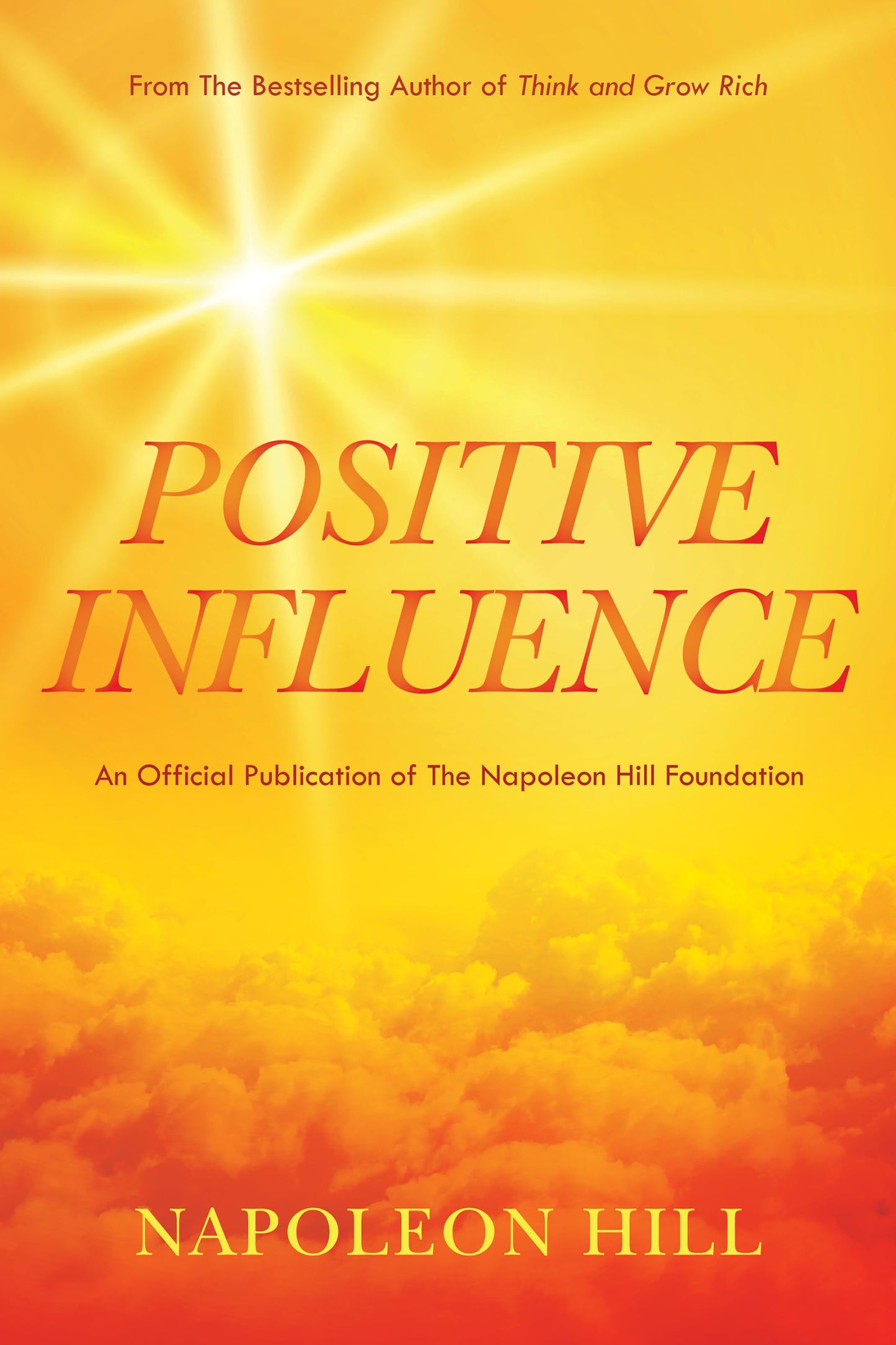 Positive Influence (Official Publication of the Napoleon Hill Foundation)