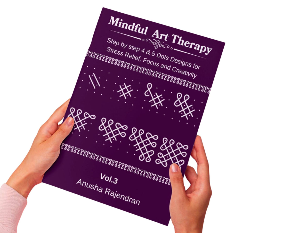 Mindful Kolam Art Volume 3 | 50 Step-by-Step Sikku Kolam and Muggulu Designs with 4 and 5 Dots | Drawing and Coloring Book with Practice Grids | Art Activity for Adults and Kids (Mindful Art Therapy)