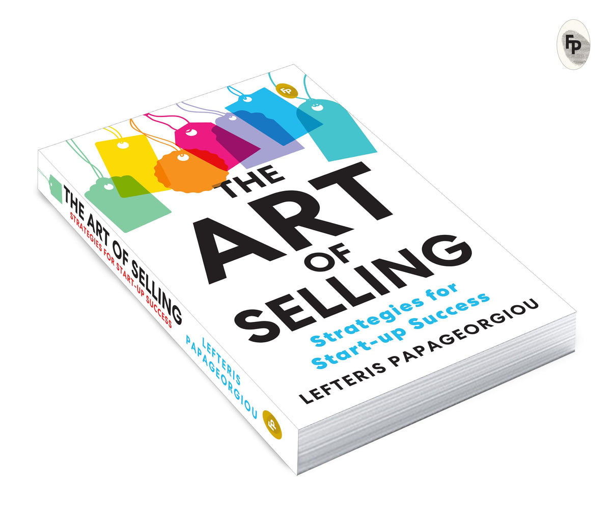 The Art of Selling: Strategies for Start-up Success