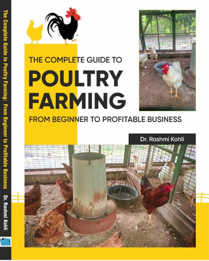 The Complete Guide to Poultry Farming: Beginner to Profitable Business