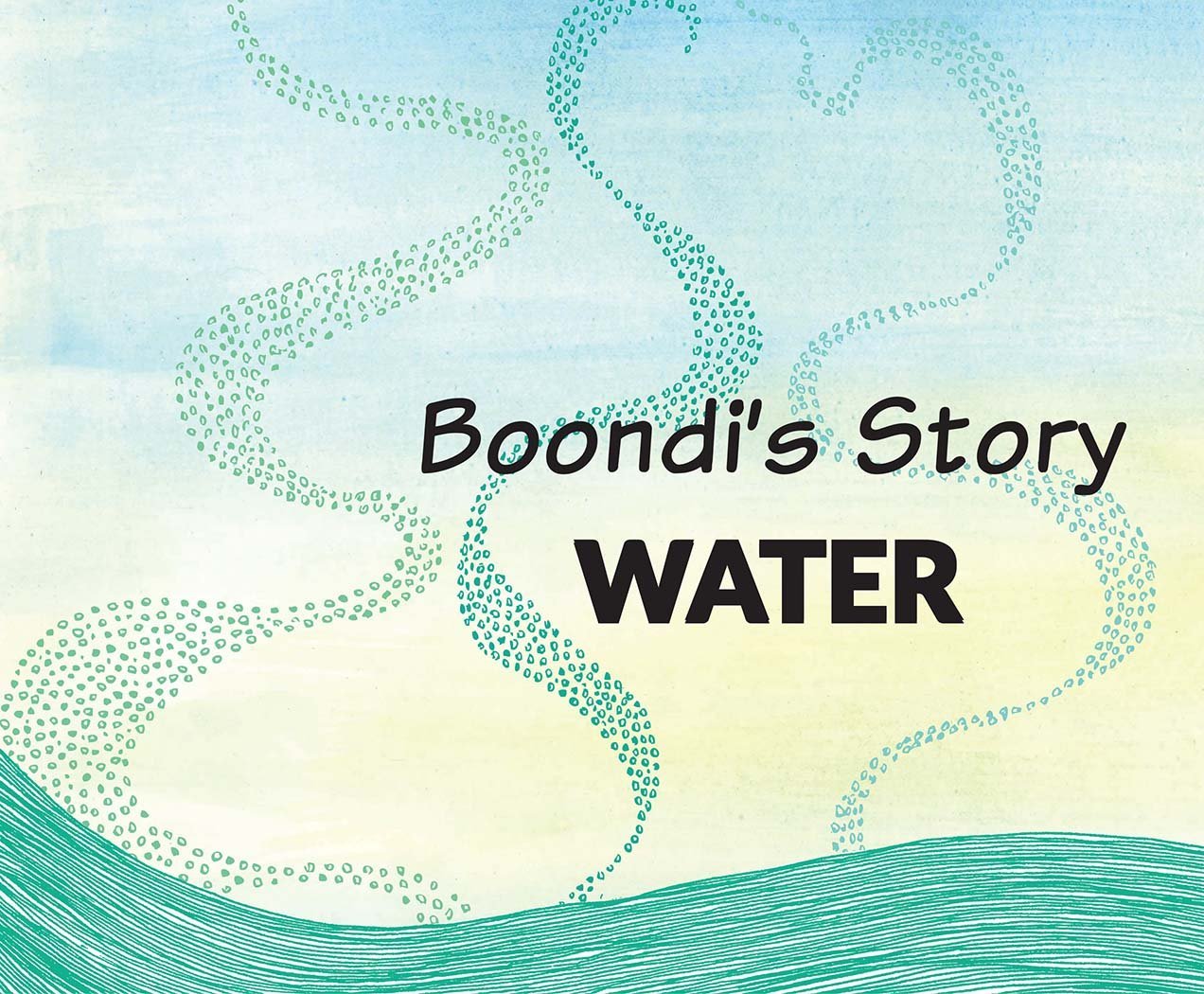 Boondi's Story-Water (English) [Paperback] [2012] Anushka Kalro; Rajasee Ray; Sankhalina Nath; Shubhangi Goel book cover