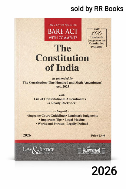 The Constitution of India Bare Act with Comments (As Amended by 106th Constitutional Amendment Act, 2023) | 100 Landmark Supreme Court Judgments (1950–2024) | Complete & Updated Edition 2026