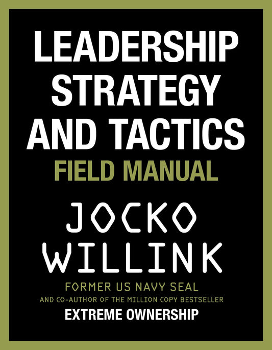 Leadership Strategy And Tacticsn: Field Manual book cover