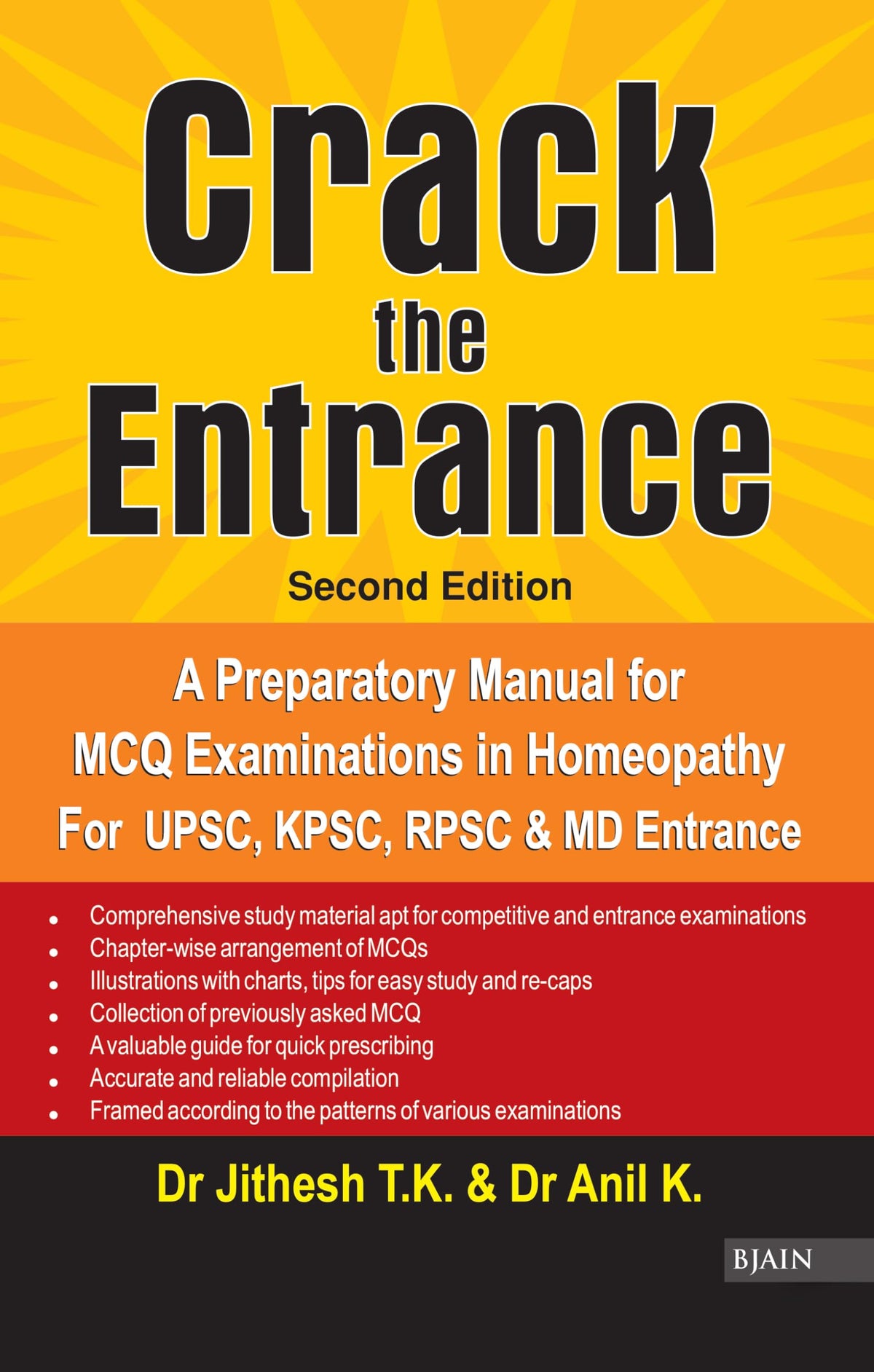 Crack the Entrance - A Preparatory Manual for MCQ Examinations in Homeopathy for UPSC, KPSC, RPSC & MD Entrance