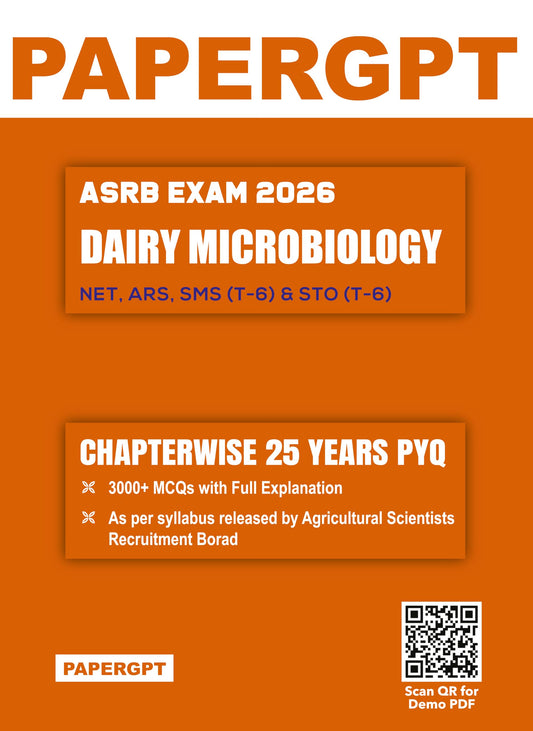 ASRB Dairy Microbiology Chapterwise 25 Years Previous Year Solved Papers (PYQ) 2026 | 3000+ MCQs with Detailed Explanations | NET, ARS, SMS (T-6) & STO (T-6) | Based on Latest ASRB Syllabus