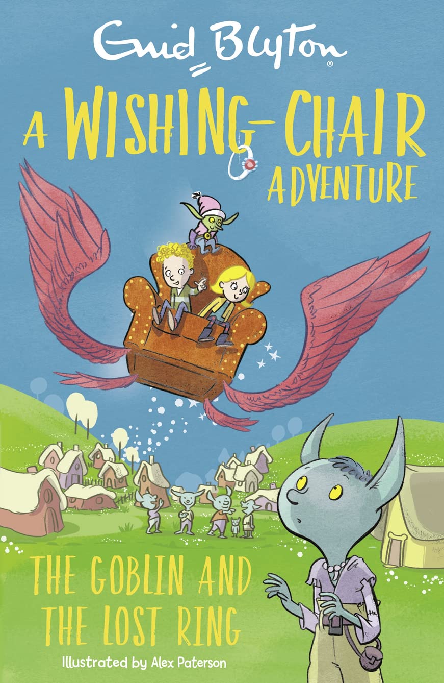 A WISHING CHAIR ADVENTURE THE GOBLIN & THE LOST RING book cover