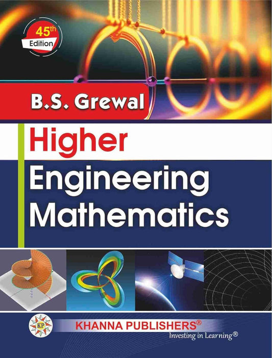 B.S. Grewal Higher Engineering Mathematics 45th Edition Khanna Publishers
