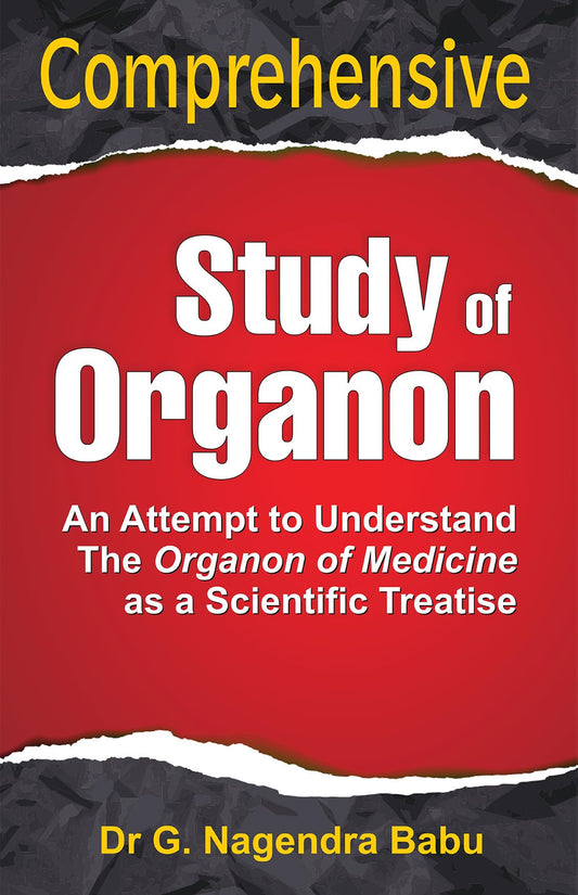 Comprehensive Study of Organon: An Attempt to Understand the Organon of Medicine as a Scientific Treatise: 1