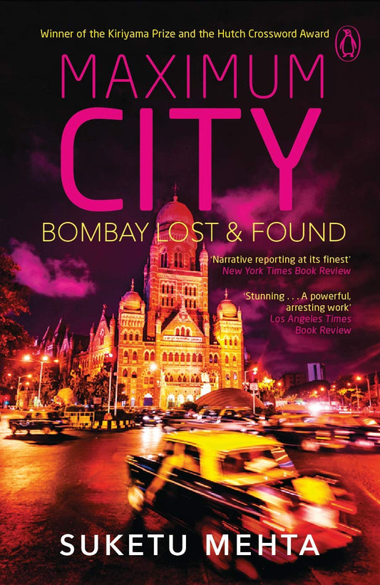 Maximum City: Bombay Lost & Found by Suketu Mehta book cover