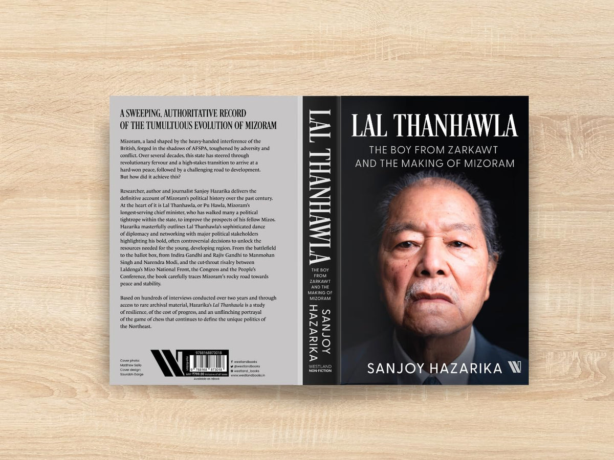 Lal Thanhawla: The Boy from Zarkawt, and the Making of Mizoram