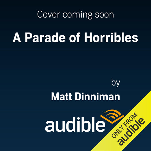 A Parade of Horribles (Dungeon Crawler Carl) 