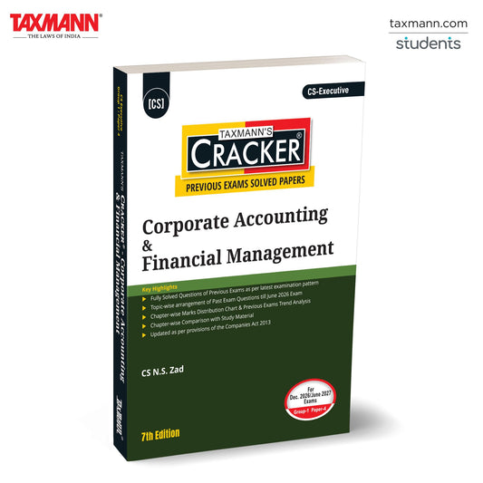 Taxmann's CRACKER for Corporate Accounting & Financial Management (Paper 4 | CAFM | CA & FM) – Turns Past Paper 4 Questions Into Exam-Ready Practice for CS-Executive | Dec. 2026/June 2027 Exams