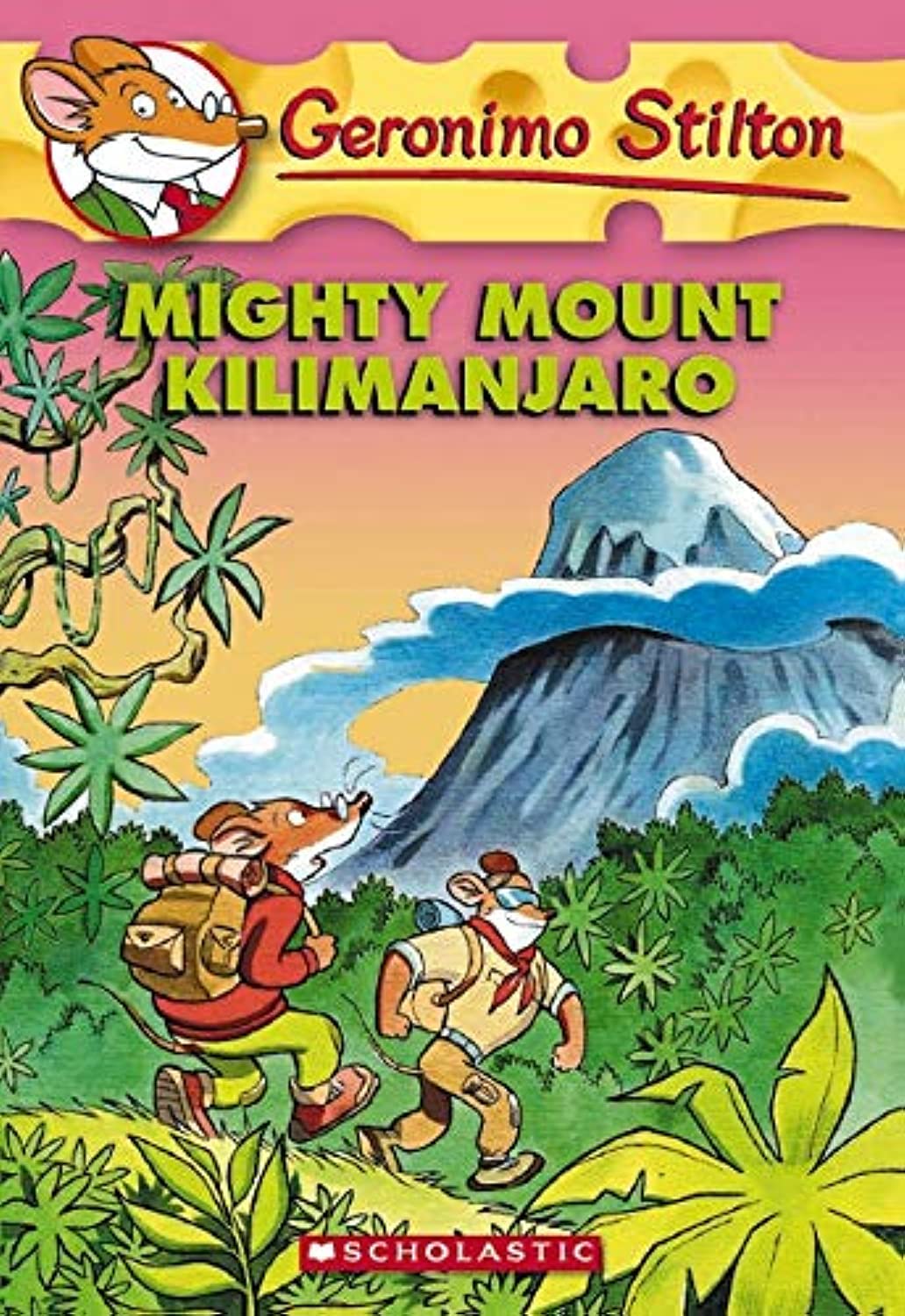 Mighty Mount Kilimanjaro: 41 (Geronimo Stilton) [Mass Market Paperback] Geronimo Stilton by Geronimo Stilton (Author) book cover