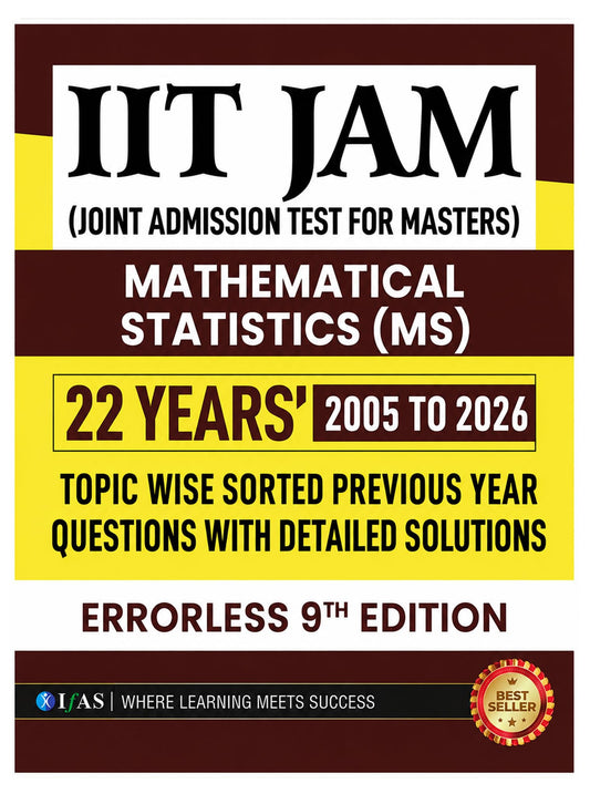 IIT JAM Mathematical Statistics PYQ Book 2027 | Previous Year Solved Papers (2005 to 2026) | Topic Wise Sorted with Detailed Solutions for IIT JAM Mathematical Statistics (MS) | IFAS Publications