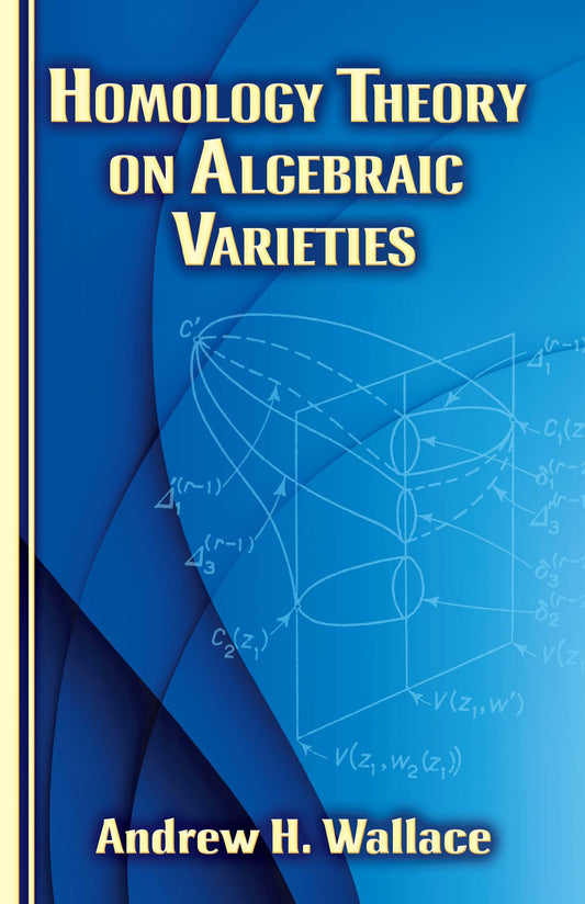 Homology Theory on Algebraic Varieties book cover
