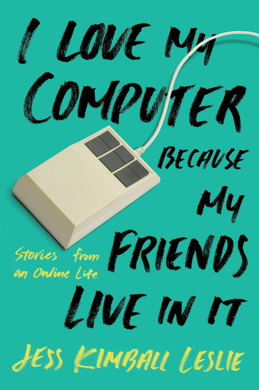 I Love My Computer Because My Friends Live in It book cover