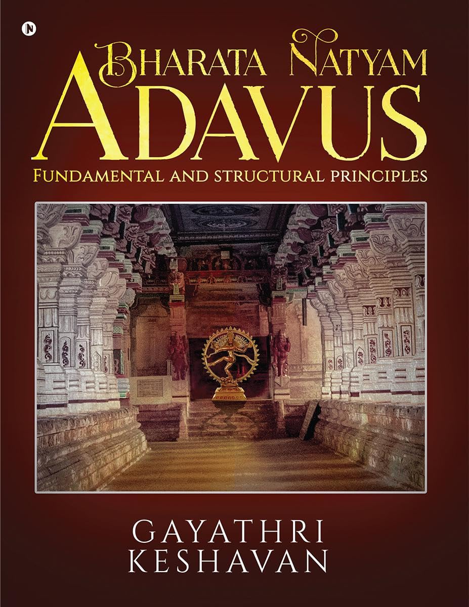 Bharata Natyam Adavus : Fundamental and Structural Principles