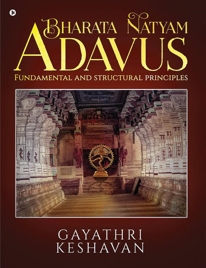 Bharata Natyam Adavus : Fundamental and Structural Principles