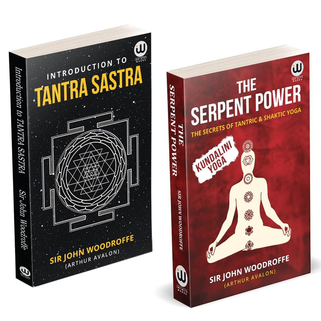 The Serpent Power | The Secrets Of Tantrik And Shaktik Yoga | Introduction To Tantra Sastra | Kundalini Yoga | Sir John Woodroffe | Arthur Avalon ... Bhairav Vigyan Prayog Prabhav Siddhi |