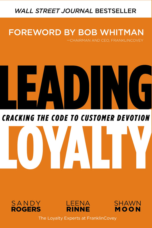 Leading Loyalty:  Cracking the Code to Customer Devotion book cover