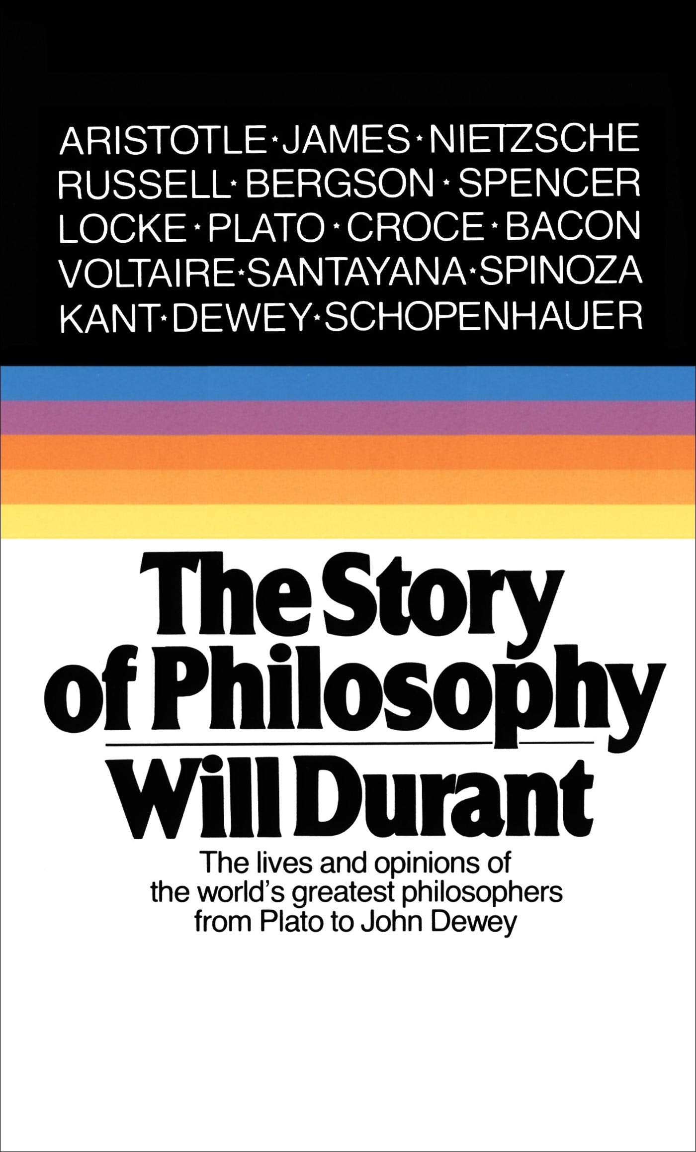 The Story of Philosophy: The Lives and Opinions of the Greater Philosophers by Will Durant book cover