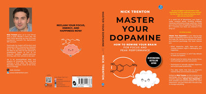 Master Your Dopamine: How to Rewire Your Brain for Focus and Peak Performance | Easy Tips to Detox Your Mind, Improve Your Productivity and Stay Happy