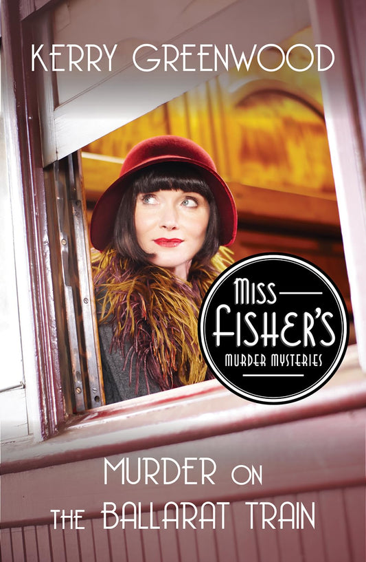 Murder on the Ballarat Train (TV Tie-In Edition) (Miss Fisher's Murder Mysteries, 3) 