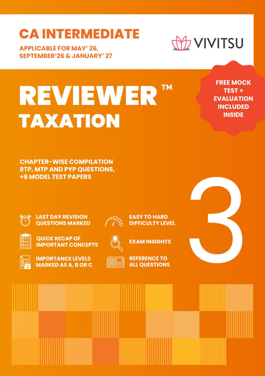 VIVITSU's CA Intermediate Taxation Reviewer | Chapter-Wise RTP, MTP & PYP Questions with 8 Model Test Papers | CA Inter Taxation Question Bank & ... Applicable for May 2026, Sept 2026 & Jan 2027