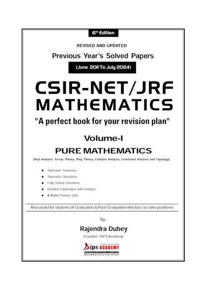 CSIR-NET/JRF Mathematics Previous Years Solved Papers Volume -1 Pure Mathematics 6th Edition (June 2011 to June 2024)